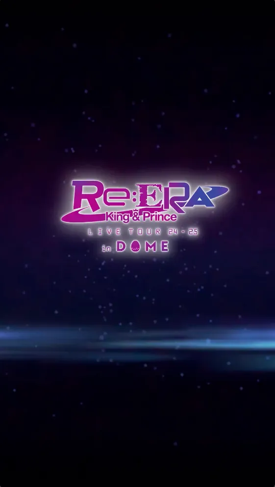 King & Prince LIVE TOUR 24-25 ～Re:ERA～ in DOME / Blu-ray